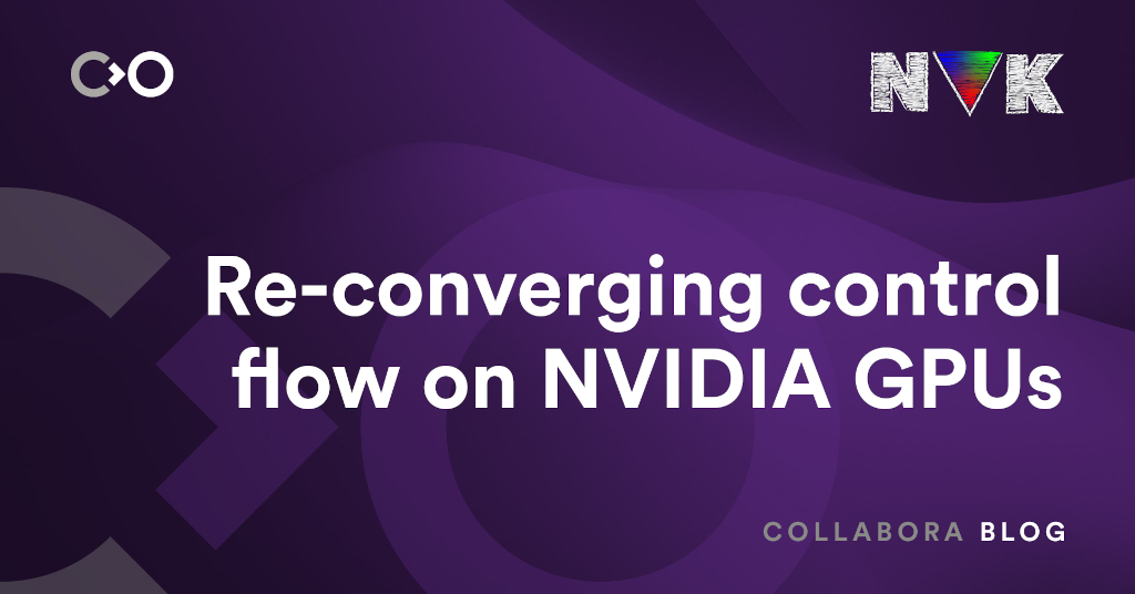 Re-converging control flow on NVIDIA GPUs - What went wrong, and how we fixed it