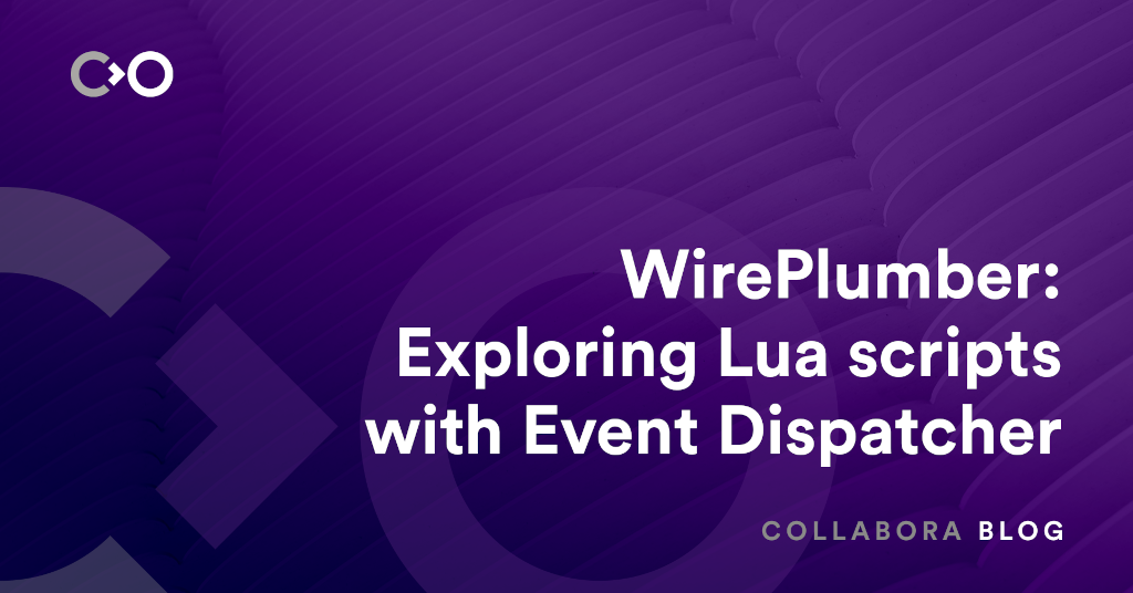 WirePlumber: Exploring Lua scripts with Event Dispatcher